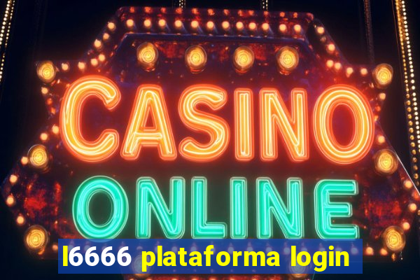 l6666 plataforma login